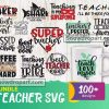 100 Teacher Quote Svg Bundle, Back To School Svg, Teacher Svg