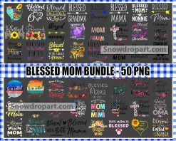 50 Blessed Mom Png Bundle, Mom Sublimation, Mothers Day Png