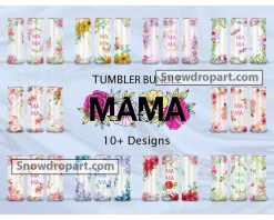 10 Mama Flower Tumbler Png Bundle, Mom Tumbler Png